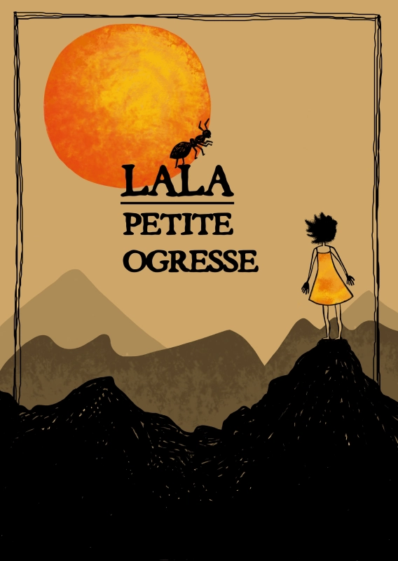 LES CONTES DU SOLEIL : LALA PETITE OGRESSE